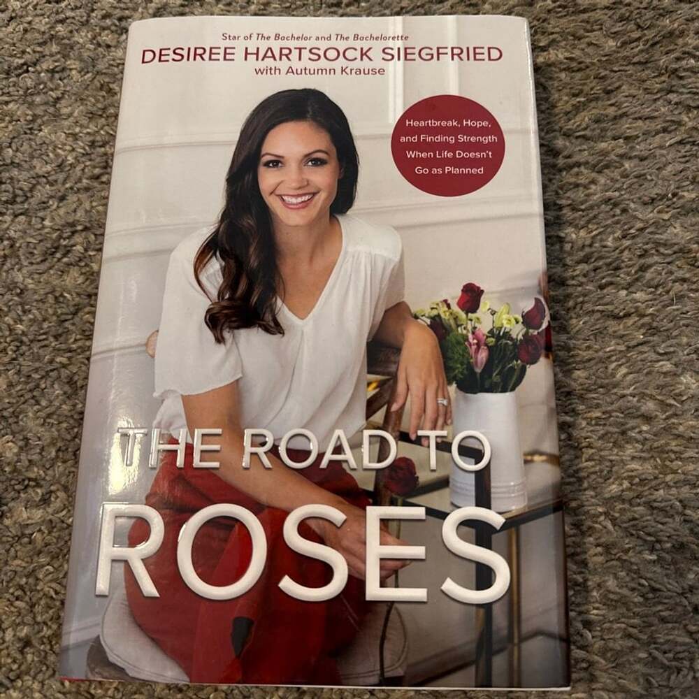 The Road to Roses by Desiree Hartsock Siegfried and Autumn Krause